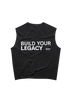 BUILD YOUR LEGACY SLEEVELESS ANTHRA