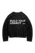 BUILD YOUR LEGACY TRAINING LONGSLEEVE BLACK